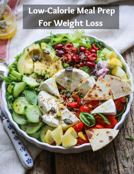 Low-calorie Meal Prep for Weight Loss – 6 Expert Tips