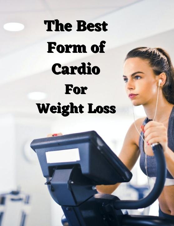 The Best Form of Cardio For Weight Loss: 8 Workouts to Lose Fat