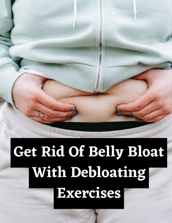 Relieve Belly Bloat With These 7 Debloating Exercises