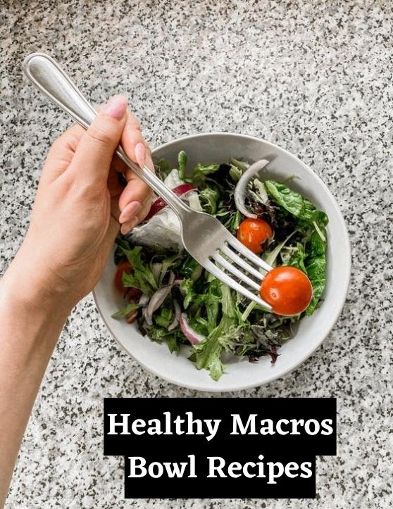 Healthy Macro Bowl recipes