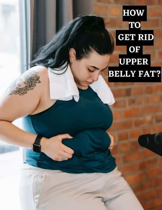 HOW TO GET RID OF UPPER BELLY FAT? - Smiley's Points