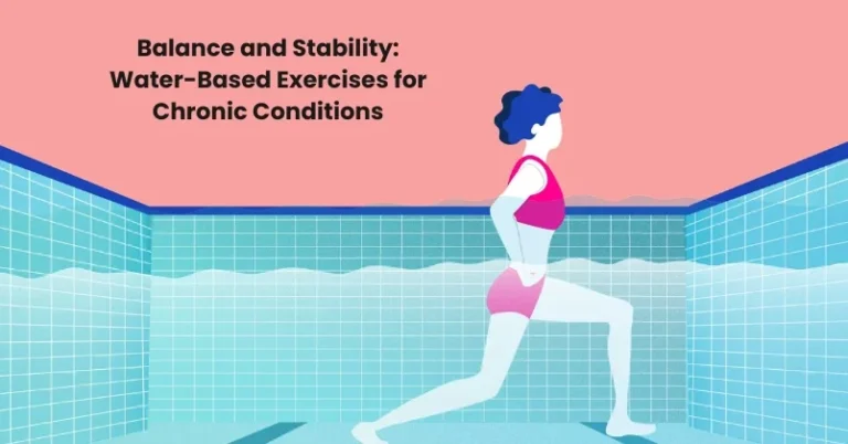 Balance and Stability: Water-Based Exercises for Chronic Conditions